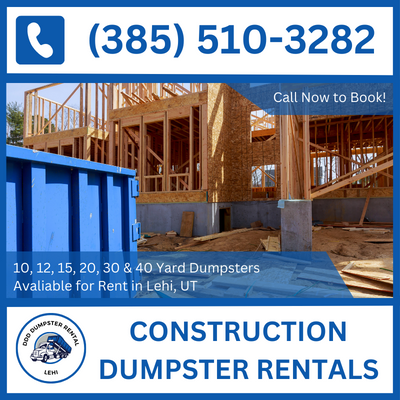 Easy Access Construction Dumpster Rental in Lehi, UT - Utah County Solutions - DDD Dumpster Rental Lehi